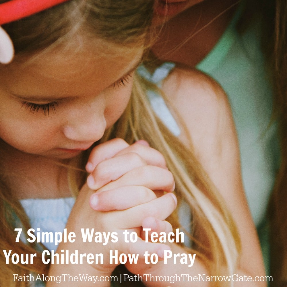 7 simple ways to teach your children to pray 4