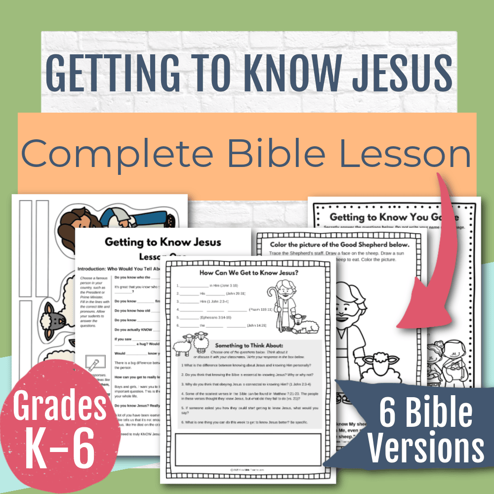 Getting to Know Jesus Complete Bible Lesson for Kids