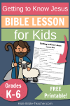 Free Bible Lessons for Kids Getting to Know Jesus